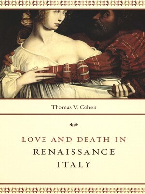 cover image of Love and Death in Renaissance Italy